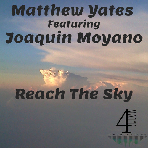 Matthew Yates, Joaquin Moyano - Reach The Sky [4MP067]